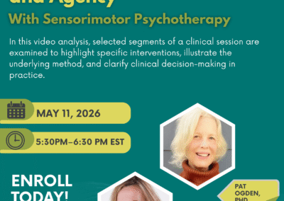 Working with Preverbal Trauma: Tracking, Action, and Agency