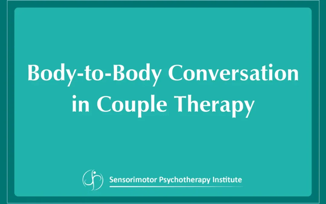Body-to-Body Conversation in Couple Therapy