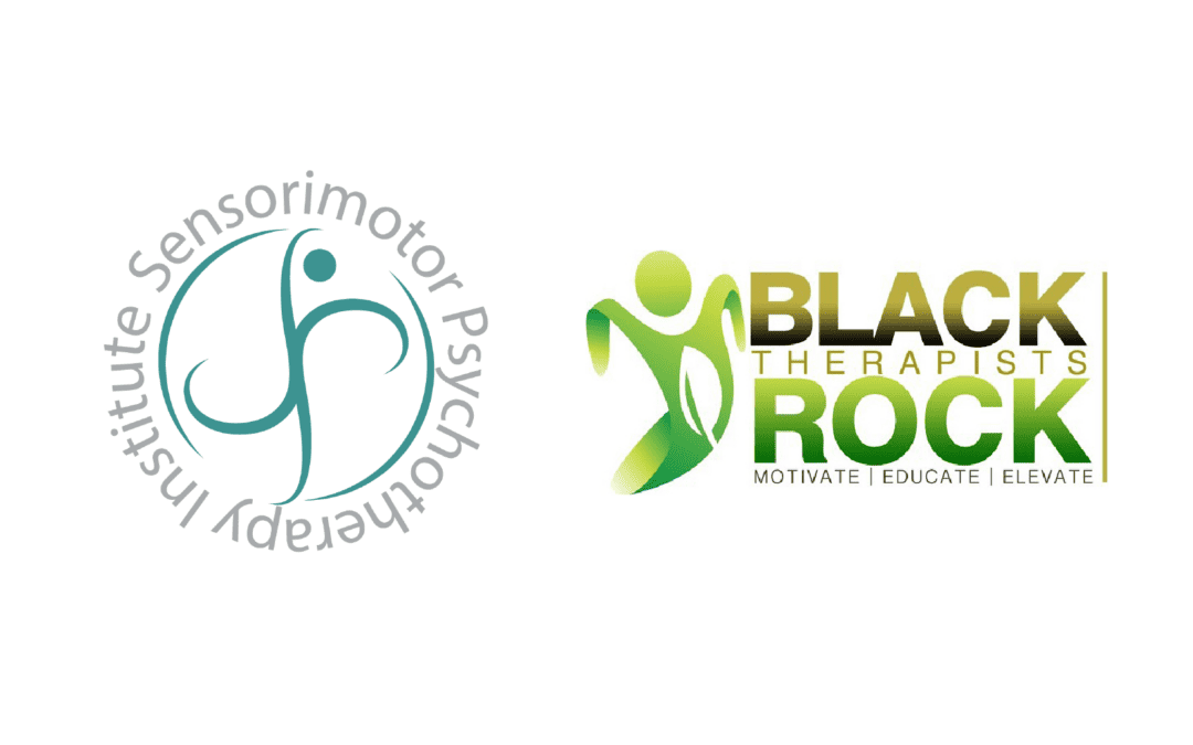 Sensorimotor Psychotherapy Institute and Black Therapists Rock Enter Into New Collaboration
