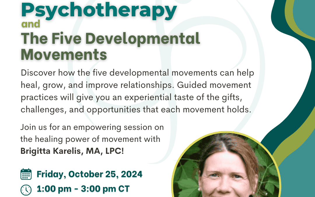 Exploring New Options – Sensorimotor Psychotherapy and The Five Developmental Movements