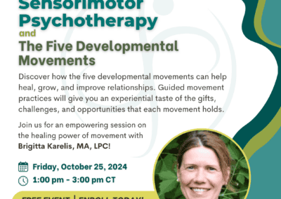 Exploring New Options – Sensorimotor Psychotherapy and The Five Developmental Movements