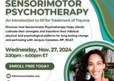 Eastern Time Zone | An Introduction to Sensorimotor Psychotherapy for Treatment of Trauma – Free