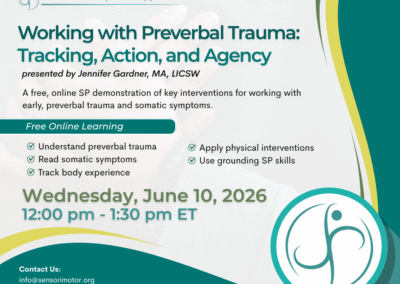 Working with Preverbal Trauma: Tracking, Action, and Agency