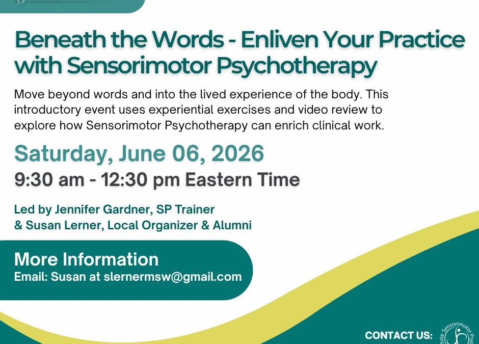 Beneath the Words – Enliven Your Practice with Sensorimotor Psychotherapy