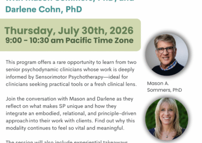 A Conversation About Sensorimotor Psychotherapy with Mason A. Sommers, PhD & Darlene Cohn, PhD